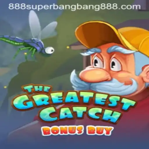 The Greatest Catch Bonus Buy: Dive into the Exciting World of Superbangbang888
